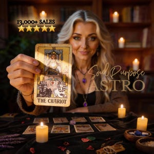 May include: A rectangular tarot card titled The Chariot featuring a figure in armor on a chariot pulled by two sphinxes. The card is held up against a dark background with lit candles, text reading 13,000+ SALES, and Soul Purpose ASTRO.
