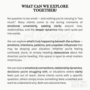 May include: A white informational card with black text titled WHAT CAN WE EXPLORE TOGETHER? The text describes services for emotional uncertainty, relationship dynamics, and seeking clarity. The bottom right corner features the text Soul Purpose ASTRO.