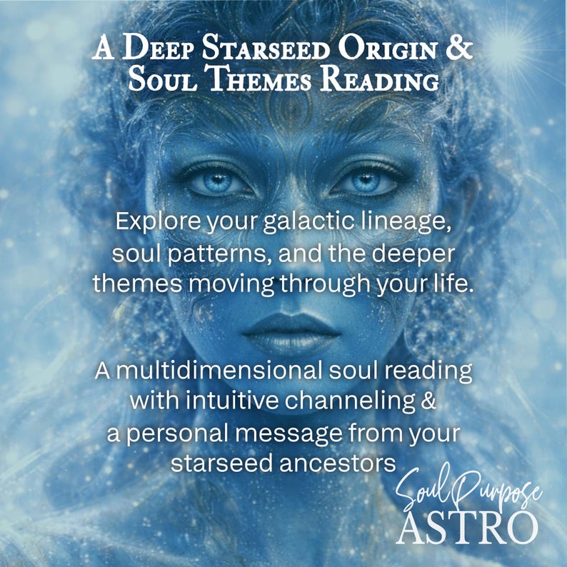 May include: A digital art image with a blue-toned portrait of a person with text overlay. The text reads "A Deep Starseed Origin & Soul Themes Reading" and describes a multidimensional soul reading.
