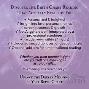 May include: A purple graphic advertisement for a birth chart reading service. The text reads: Discover the Birth Chart Reading That Actually Reflects You, Personalized & insightful, Insight into love, personal themes, career, resources & growth, Not AI-generated, Fast delivery, Includes advanced bonuses, Optional add-ons, Whether you want deeper insight into yourself or a meaningful astrology gift, this reading was created for you, Unlock the Deeper Meaning of Your Birth Chart, Soul Purpose ASTRO.