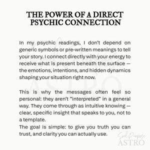 May include: A white informational graphic with black text titled THE POWER OF A DIRECT PSYCHIC CONNECTION. The text explains a psychic reading process that avoids generic symbols, focusing on direct energy connection for personal insights.