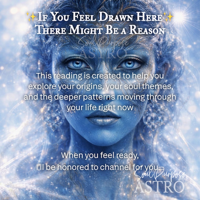 May include: A digital art image of a woman with blue skin and eyes, with text that reads "If You Feel Drawn Here There Might Be A Reason." The image also includes text about exploring origins and soul themes.