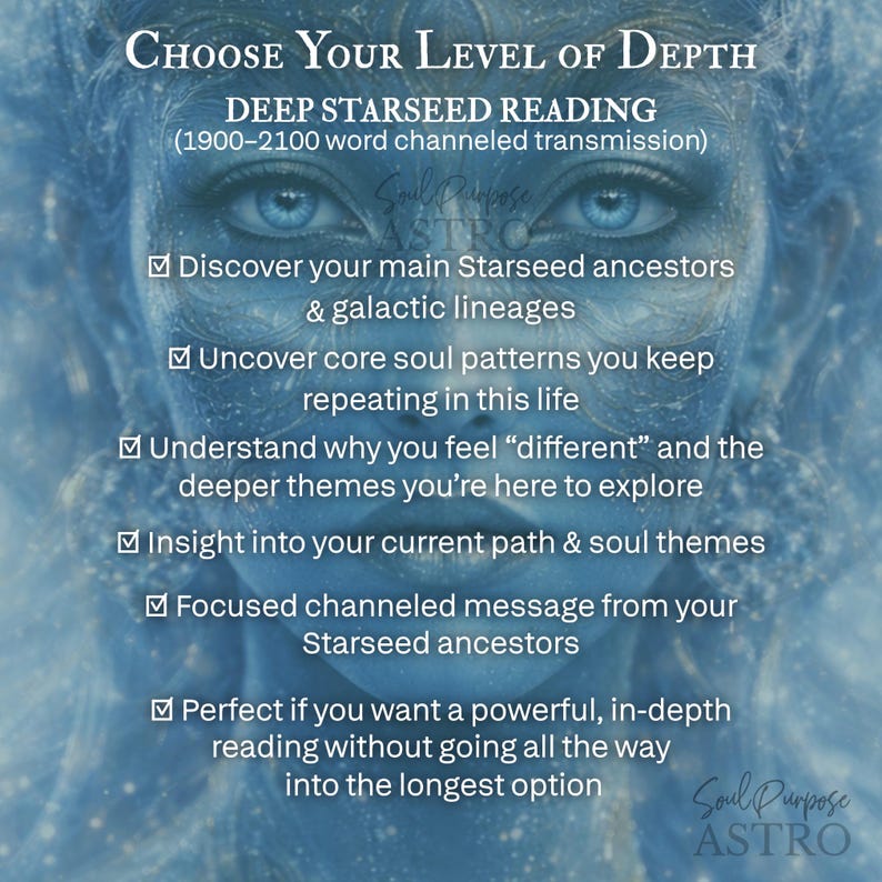 May include: Image with text: "CHOOSE YOUR LEVEL OF DEPTH" and "DEEP STARSEED READING". The image features a blue-toned illustration of a face with blue eyes. Text lists topics such as Starseed ancestors, soul patterns, and current path.