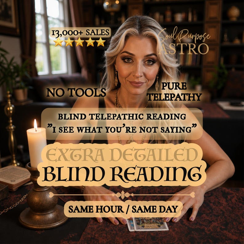 May include: A blonde individual sits behind a table with a lit white candle in a bronze holder and tarot cards. Text overlays include 13,000+ SALES, Soul Purpose ASTRO, NO TOOLS, PURE TELEPATHY, BLIND TELEPATHIC READING, I SEE WHAT YOU'RE NOT SAYING, EXTRA DETAILED BLIND READING, and SAME HOUR / SAME DAY.