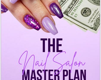Plan maestro para el negocio de salones de uñas / Lanzamiento / Crecimiento y rentabilidad con estrategias comprobadas para el éxito.