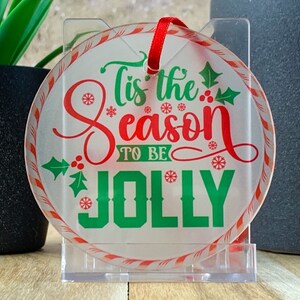 Tis the Season to be Jolly 3” Clear Glass Ornament | Holiday | Peppermint Holly Christmas Gift | Housewarming Gift | Christmas Tree Ideas