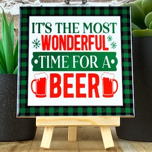 It&#39;s The Most Wonderful Time For A Beer Ceramic Tile Sign with Easel | Christmas Sign | Tiered Tray Décor | Holiday Gift | Winter Tile