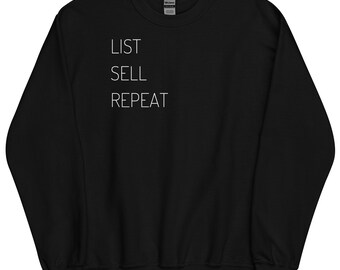 Realtor Crewneck Real Estate Sweater List Sell Repeat - Unisex Sweatshirt