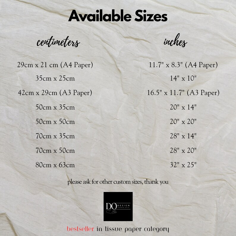 May include: A chart showing available sizes for tissue paper in both centimeters and inches. The sizes are listed in ascending order, with the largest size being 80cm x 63cm or 32" x 25".
