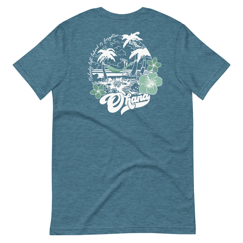 May include: A teal blue t-shirt with a white graphic of palm trees, a hammock, and the text "Ohana" with the phrase "Nobody left behind or forgotten" circling the graphic.