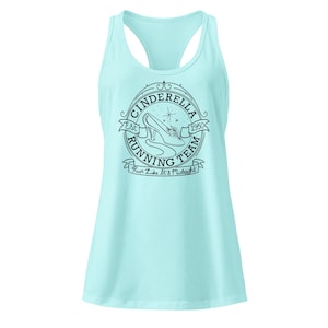 May include: Light blue racerback tank top with a black graphic. The graphic features a Cinderella-themed design with a glass slipper, the words "Cinderella Running Team," and the phrase "Run Like It's Midnight."