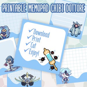 Peut inclure: Bloc-notes imprimable avec des illustrations de personnages chibi et le texte "Printable Memopad Chibi Dottore". Le design comprend un carré central avec les instructions : "Télécharger, Imprimer, Couper, Profiter !" sur fond bleu clair.
