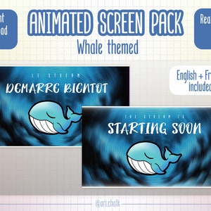May include: An animated screen pack with a whale theme. The design includes two screens with a blue and white whale illustration against a swirling blue background. Text includes "The stream is starting soon" and "Demarre bientot".