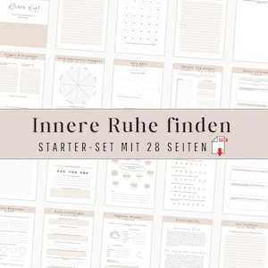 May include: A collection of printable journal pages in a neutral color palette. The pages include prompts for self-reflection, goal setting, and daily planning. The title "Innere Ruhe finden" is displayed prominently, indicating a focus on inner peace. The starter set includes 28 pages.