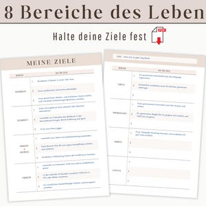 May include: A printable worksheet with the title "8 Bereiche des Lebens" (8 Areas of Life) and "Halte deine Ziele fest" (Hold your goals). The worksheet is divided into eight sections, each with a title and space for writing goals. The sections are: Gesundheit (Health),  Persönlichkeit (Personality),  Selbstständigkeit (Self-Employment),  Karriere & Business (Career & Business),  Finanzen (Finances),  Beziehungen (Relationships),  Familie (Family),  Spiritualität (Spirituality).