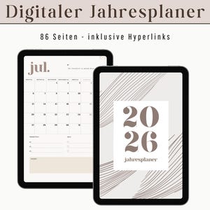 May include: Two digital tablets displaying a calendar and a 2026 planner. The calendar shows the month of July. The planner has the text "Digitaler Jahresplaner" and "86 Seiten - inklusive Hyperlinks". The background is a light beige.