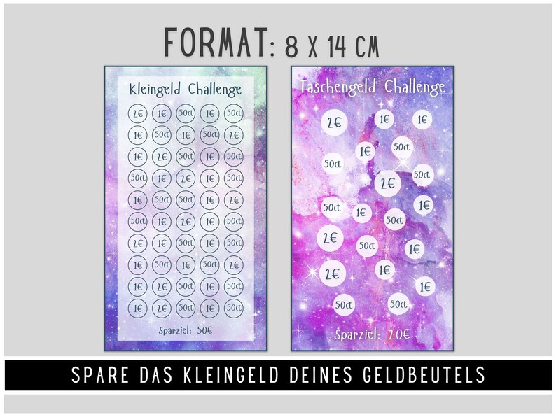 May include: Two printable charts with a galaxy background. The charts are titled "Kleingeld Challenge" and "Taschengeld Challenge". The charts have circles with different amounts of money in Euros, including 1 cent, 2 cents, 50 cents, 1 Euro, and 2 Euros. The charts are 8 by 14 centimetres.