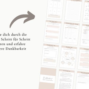 May include: A collection of beige and white journal pages with various layouts for reflection and gratitude. The pages feature prompts and spaces for writing, with text in German. The image includes a gray arrow and the text "Lasse dich durch die Seiten Schritt f&uuml;r Schritt f&uuml;hren und erfahre innere Dankbarkeit."