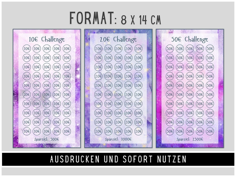 May include: Three printable money saving challenge cards with a galaxy background. The cards are labelled 10&euro; Challenge, 20&euro; Challenge, and 50&euro; Challenge. Each card has a grid of circles with the amount of money written inside each circle. The total amount of money on each card is 500&euro;, 1000&euro;, and 2500&euro; respectively. The text "AUSDRUCKEN UND SOFORT NUTZEN" is at the bottom of the image.