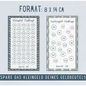 May include: Two printable charts for a coin saving challenge. The chart on the left is titled "Kleingeld Challenge" and has circles for coins with the values 1 cent, 2 cents, 50 cents, and 1 euro. The chart on the right is titled "Taschengeld Challenge" and has circles for coins with the values 1 cent, 2 cents, 50 cents, and 1 euro. The text at the bottom of the charts reads "Spare das Kleingeld deines Geldbeutels".