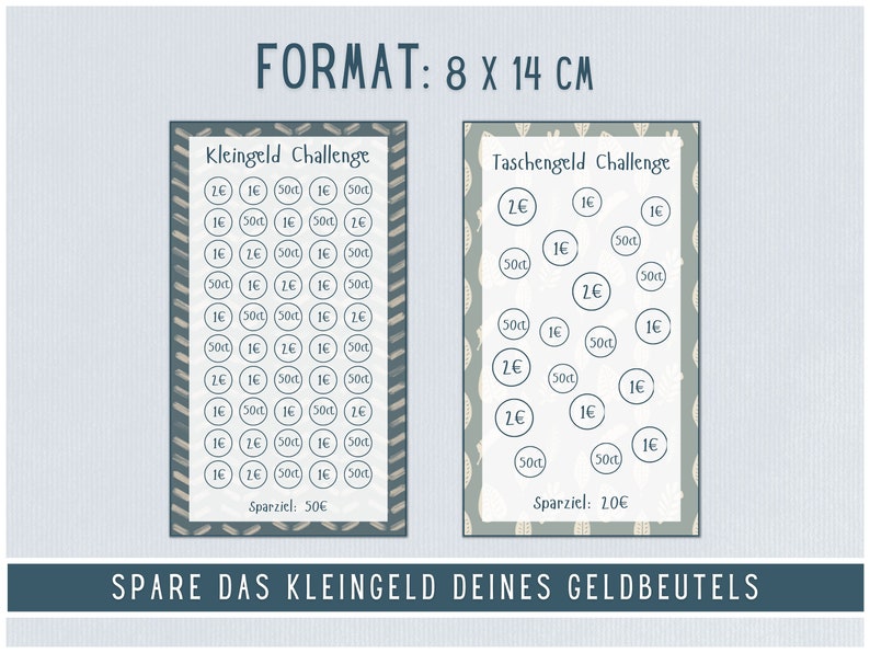 May include: Two printable charts for a coin saving challenge. The chart on the left is titled "Kleingeld Challenge" and has circles for coins with the values 1 cent, 2 cents, 50 cents, and 1 euro. The chart on the right is titled "Taschengeld Challenge" and has circles for coins with the values 1 cent, 2 cents, 50 cents, and 1 euro. The text at the bottom of the charts reads "Spare das Kleingeld deines Geldbeutels".