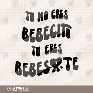 Bad Bunny Png and SVG, Tu no Eres Bebesito Tu Eres Bebesote, Digital Download, BadBunny Svg Cricut File - Un Verano Sin Ti Png