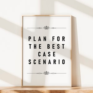 Plan for the Best Case Scenario, Printable Wall Art, Inspirational Quotes, Downloadable Art, Black and White, Office Decor, Poster