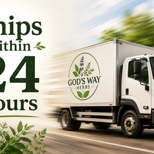 May include: A white delivery truck with the text "God's Way Herbs" and a logo featuring herbs. The truck is in motion on a road, with blurred green trees in the background. Text on the image says "Ships within 24 hours".