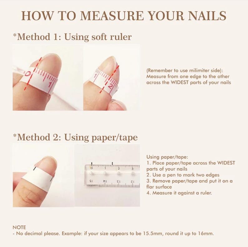 May include: Image showing instructions on how to measure nails. Method 1 uses a soft ruler, and Method 2 uses paper or tape. The text explains how to measure the widest part of the nail and round up to the nearest millimeter.