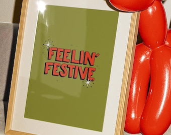 Feelin’ Festive Retro Christmas Print | Funny Holiday Art | Mid Century Modern Christmas | Vintage Holiday Poster | Retro Christmas Prints
