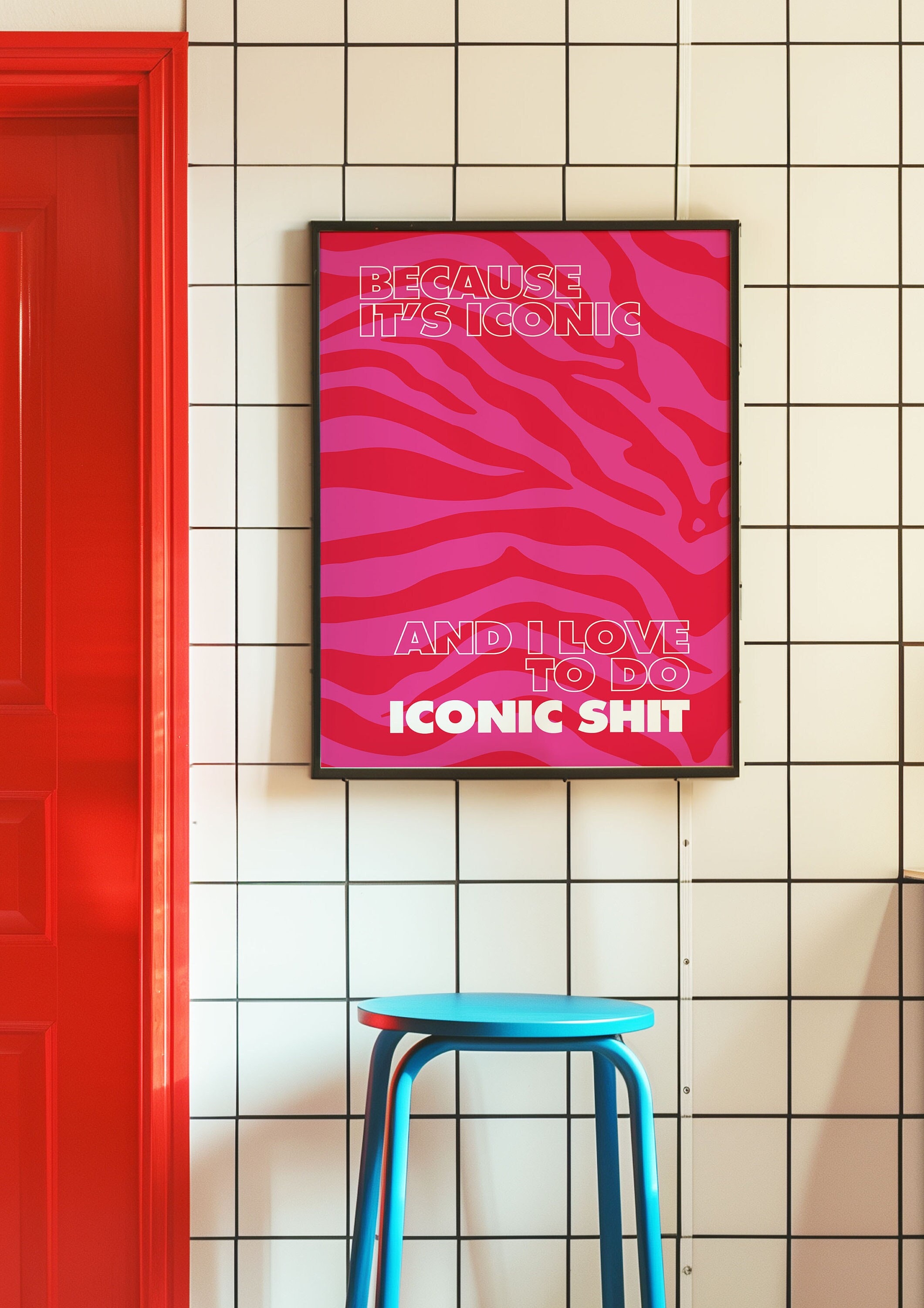 Because I Love to Do Iconic Shit Digital Print | Female