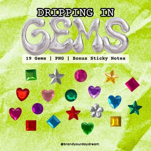 Pode incluir: Gráfico digital com o texto "DRIPPING IN GEMS" em prata, com letras 3D. Abaixo, 19 ilustrações de gemas coloridas em várias formas, incluindo corações, estrelas e quadrados, estão espalhadas sobre um fundo verde texturizado. A imagem também inclui o texto "19 Gems | PNG | Bonus Sticky Notes".