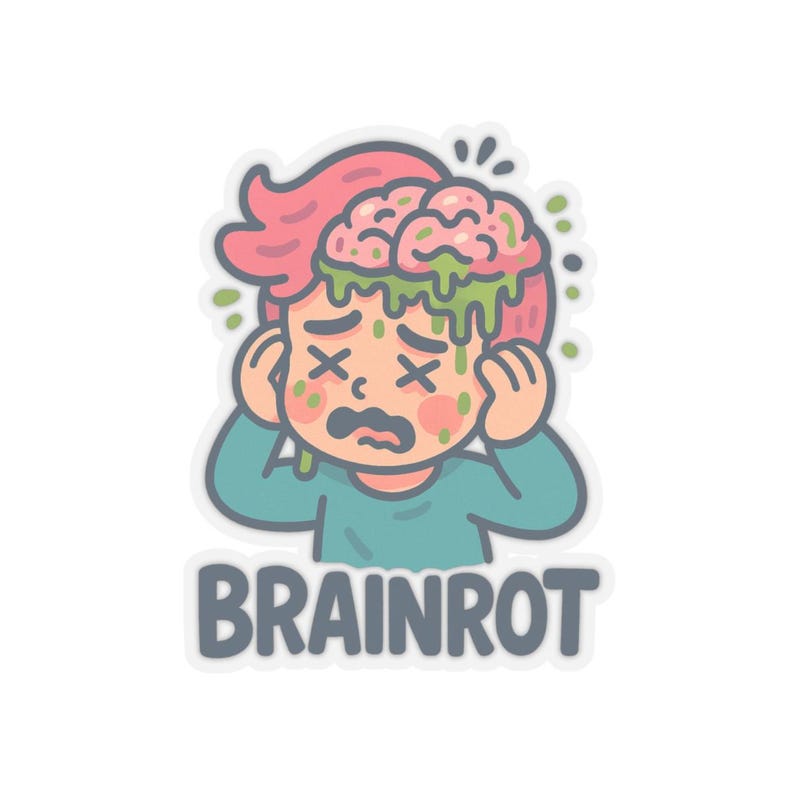 Brainrot Sticker, Mindfulness Sticker, Self-care Sticker, Mental Health ...