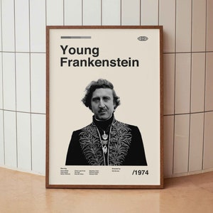 May include: A black and white poster featuring a photograph of Gene Wilder as Dr. Frederick Frankenstein in the film "Young Frankenstein". The poster has the title "Young Frankenstein" in bold black text and the year "1974" in black text. The poster also lists the actors and director.