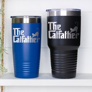 The Catfather Tumbler, Best Cat Dad Ever, Gift For Cat Father, Cat Dad Birthday Gift, Cat Lover Gift, Cat Daddy Cup, Cat Dad Tumbler