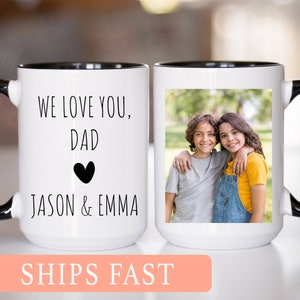 Dad Photo Mug, We Love You Dad, Personalized Kids Photo Mug, Daddy With Kids Names, Custom Picture Mug, Best Dad Ever Mug, Father's Day Gift