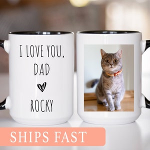 Personalized Cat Daddy Mug, I Love You Dad, Cat Dad Mug, Cat Owner Gift, Cat Photo Mug, Pet Loss Gift, Custom Cat Mug, Cat Portrait Cup