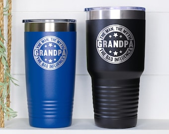 Grandpa Tumbler, Grandpa The Man The Myth The Bad Influence, Funny Grandpa Cup, Gift For Grandpa, Papa Tumbler, Grandfather Birthday