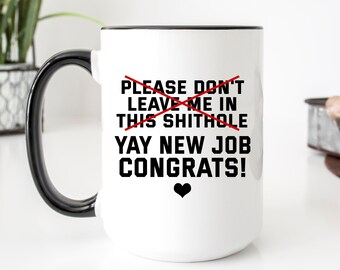 religious best wishes for new job Coworker Mug, Coworker Goodbye Gift, Don't Leave Me In This Shithole, Funny New Job Mug, Coworker Quitting, Colleague Leaving Gift