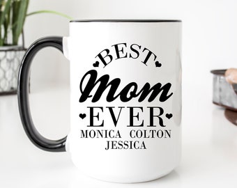 Best Mom Ever Mug, Personalized Mom Mug, Mothers Day Gift, Gift From Daughter, World's Best Mom, Mom Birthday Gift, Gift From Kids