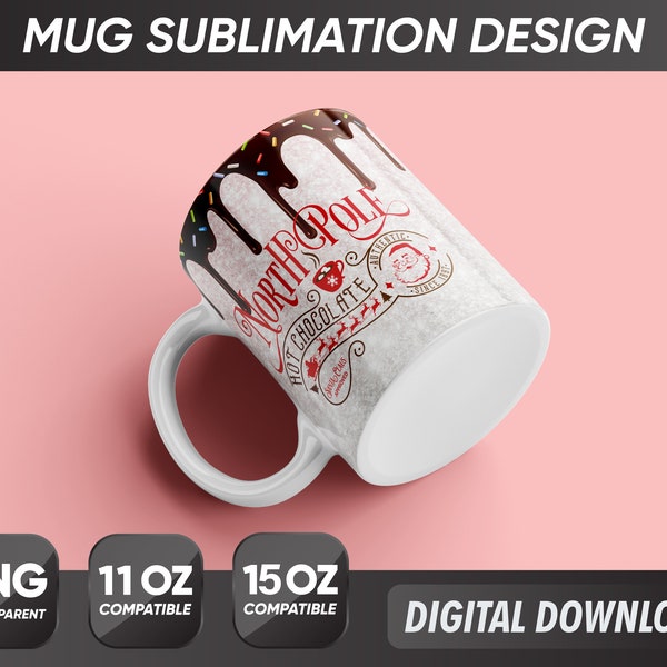 Hot Chocolate Mug Png, North Pole Mug Png, Christmas Mug Png, 11oz & 15oz Mug Sublimation Designs, Coffee Mug Png, Mug Template, Png 300dpi