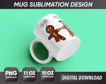 Gingerbread Mug Png, Funny Mug Png, Christmas Mug Png, Mug Sublimation Designs, 11oz & 15oz Sublimation, Coffee Mug Png, Mug Template