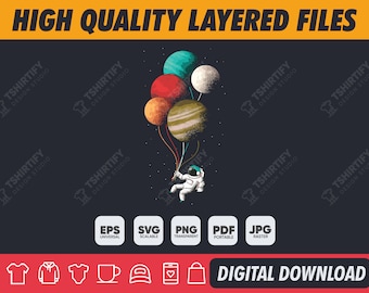 Astronaut Holding Balloon Space T-Shirt Design Sublimation Design Svg Designs Graphic Design Shirt Svg Eps Png Pdf Jpg Digital Download
