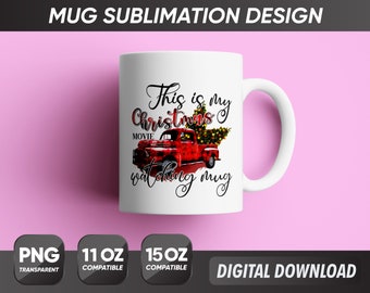 Christmas Movie Mug, Christmas Mug Png, Mug Sublimation Designs, Coffee Mug Png, Funny Christmas Mug, Funny Mug Png, 11oz 15oz Sublimation