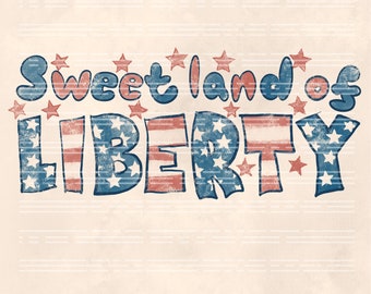 Sweet Land of Liberty PNG: 4th of July Sublimation (Digital Download)