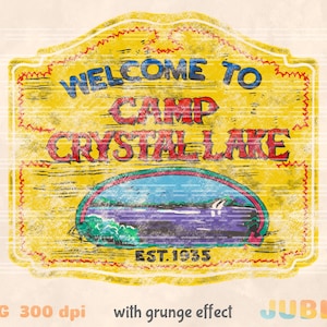 May include: A yellow wooden sign with red and white trim, reading "Welcome to Camp Crystal Lake Est. 1935". The sign has a grunge effect and a cartoon image of a lake with trees.