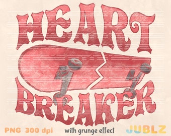 Heartbreaker Valentine PNG: Grunge Sublimation Design (Digital Download)