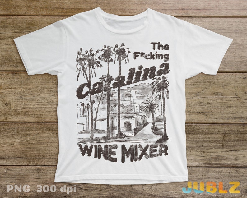 Catalina Wine Mixer PNG: Stepbrothers Movie Quote, Sublimation Design (Digital Download) image 3
