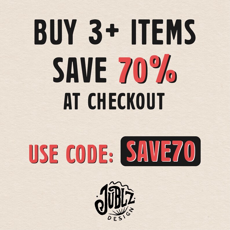 May include: Black and red graphic with the text "BUY 3+ ITEMS SAVE 70% AT CHECKOUT" and "USE CODE: SAVE70". A logo for Jublz Design is at the bottom of the graphic.