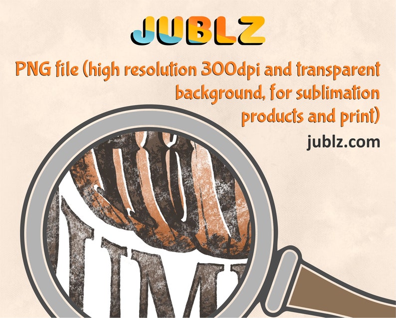 May include: A close-up of a magnifying glass revealing the word "TIME" in a vintage, distressed font. The word is in shades of brown and orange, with a white background. The text "JUBLZ" is visible in the top left corner of the image.